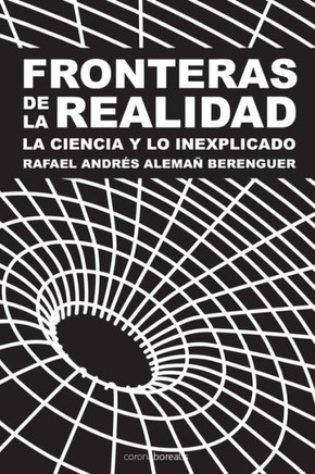 Fronteras de la realidad: La ciencia y la inexplicado