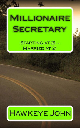Millionaire Secretary: Starting at 21 - Married at 21