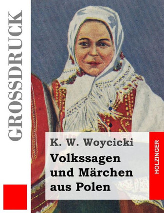 Volkssagen und Merchen aus Polen (Groidruck)