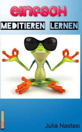 Einfach Meditieren Lernen