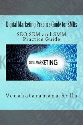 Digital Marketing Practice Guide for SMBs: SEO, SEM and SMM Practice Guide