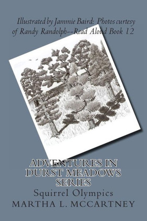 Adventures In Durst Meadows: Squirrel Olympics