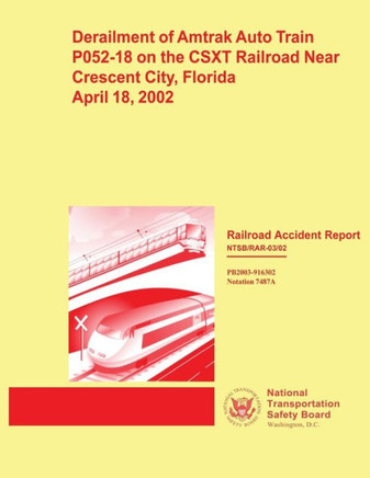 Railroad Accident Report: Derailment of Amtrak Auto Train T052-18 on the CSXT Railroad Near Crescent City, Florida April 18, 2002