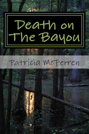 Death on The Bayou: A Lt. Guy Leblanc Mystery