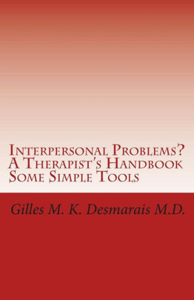 Interpersonal Problems? A Therapist's Handbook Some Simple Tools