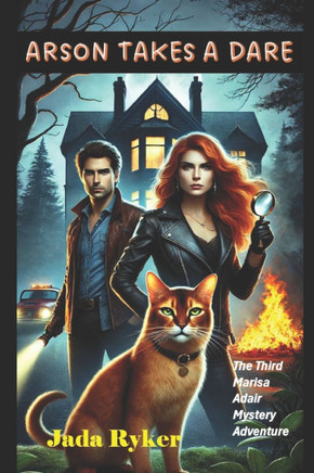 Arson Takes a Dare: The Third Marisa Adair Mystery Adventure