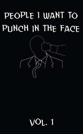 People I Want to Punch in the Face : 9781495430732