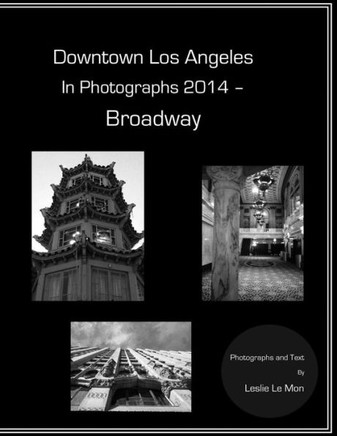 Downtown Los Angeles in Photographs 2014 - Broadway