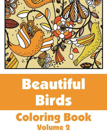 Beautiful Birds Coloring Book (Volume 2)