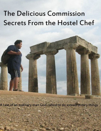 The Delicious Commision Secrets from the hostel chef