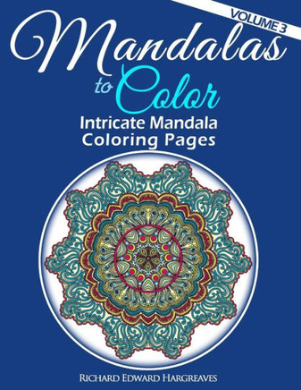 Mandalas to Color - Intricate Mandala Coloring Pages: Advanced Designs : 9781495449017
