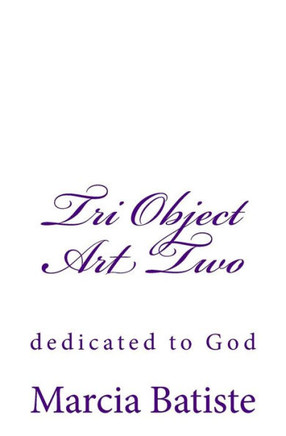 Tri Object Art Two: dedicated to God