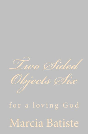 Two Sided Objects Six: for a loving God