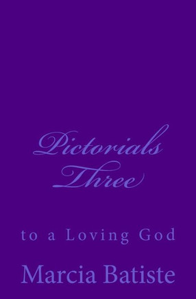 Pictorials Three: to a Loving God
