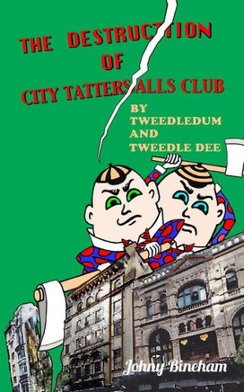 The Destruction Of City Tattersalls: By Tweedledum And Tweedledee
