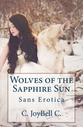 Wolves of the Sapphire Sun: Sans Erotica : 9781495901928