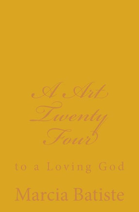 A Art Twenty Four: to a Loving God