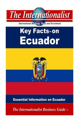 Key Facts on Ecuador: Essential Information on Ecuador