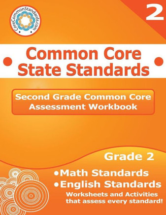 Second Grade Common Core Assessment Workbook: Common Core State Standards