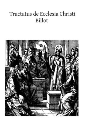 Tractatus de Ecclesia Christi: De habitudine Ecclesiae in civilem societatem