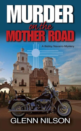 Murder On The Mother Road: A Bobby Navarro Mystery (Bobby Navarro Mysteries)