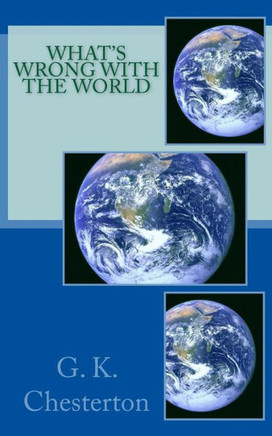 What's Wrong with the World : 9781495916700