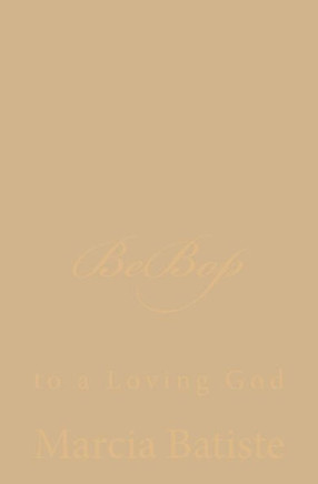 BeBop: to a Loving God