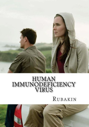 Human Immunodeficiency Virus: 1000 Plus Facts & Resources on HIV and AIDS