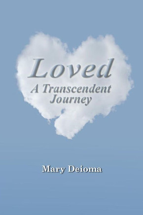 Loved: A Transcendent Journey