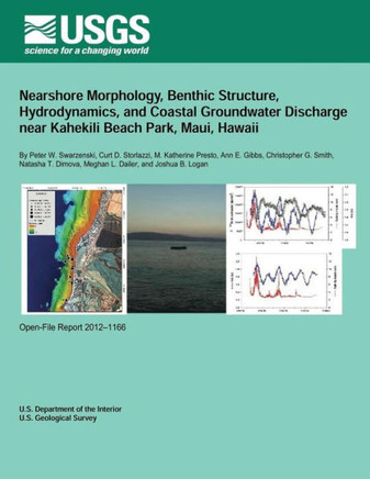 Nearshore Morphology, Benthic Structure, Hydrodynamics, and Coastal Groundwater Discharge near Kahekili Beach Park, Maui, Hawaii