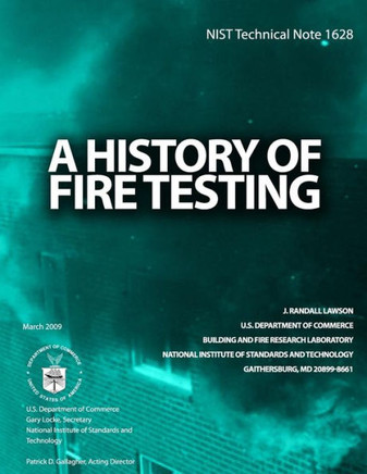 NIST Technical Note 1628: A History of Fire Testing