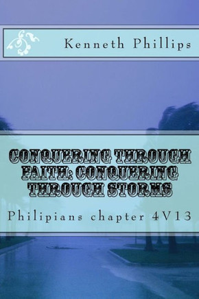 Conquering Through Faith: Conquering Through Storms