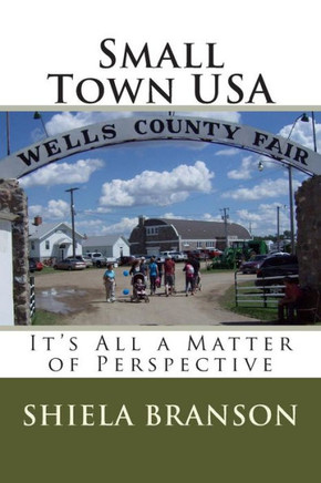 Small Town USA: It's All a Matter of Perspective