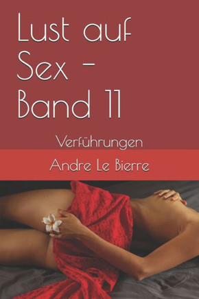 Lust auf Sex - Band 11: Verf??rungen