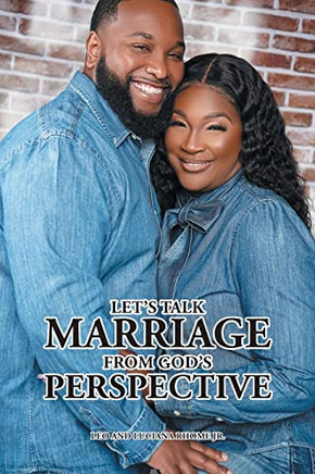 Let's Talk Marriage From God's Perspective