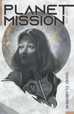 Planet Mission: Part I - 9781736997116