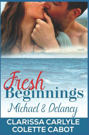 Fresh Beginnings: Michael and Delaney