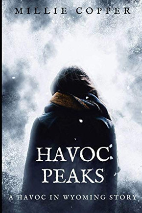 Havoc Peaks: A Havoc in Wyoming Story | America's New Apocalypse