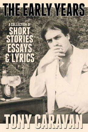 The Early Years: Short Stories, Essays & Lyrics