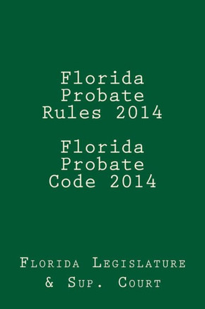 Florida Probate Rules 2014 Florida Probate Code 2014