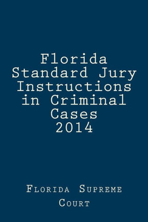 Florida Standard Jury Instructions in Criminal Cases 2014