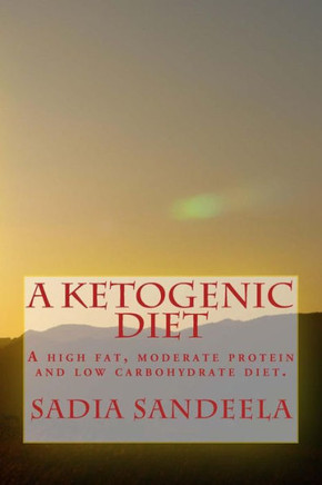 A Ketogenic Diet: A high fat, moderate protein and low carbohydrate diet.