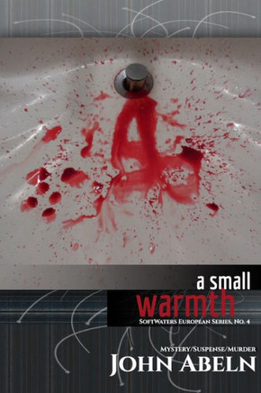 A Small Warmth: SoftWaters European Series, No. 4