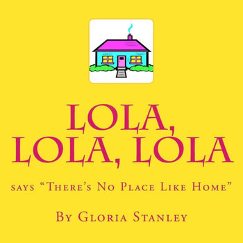 Lola, Lola, Lola says ""There's No Place Like Home""