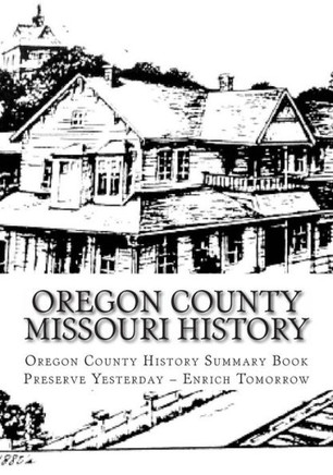 Oregon County Missouri History: Oregon County Missouri History