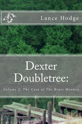 Dexter Doubletree: The Case of The Brass Monkey