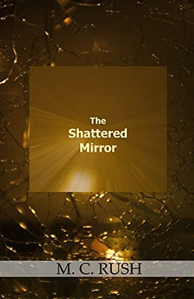 The Shattered Mirror