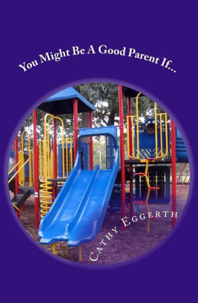 You Might Be A Good Parent If...