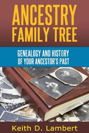 Ancestry Family Tree: Genealogy and the history of your ancestor's past.