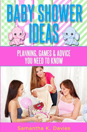 Baby Shower Ideas: Planning, games and advice you need to know